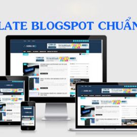 Hướng dẫn cách chọn template blogger chuẩn seo 2018